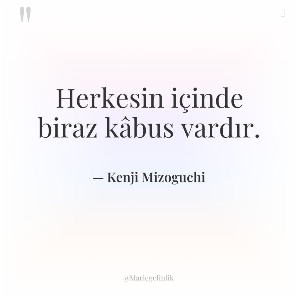 Herkesin içinde biraz kâbus vardır.