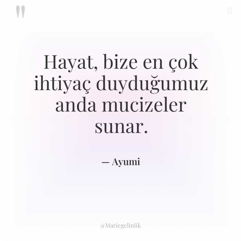 Hayat, bize en çok ihtiyaç duyduğumuz anda mucizeler sunar.