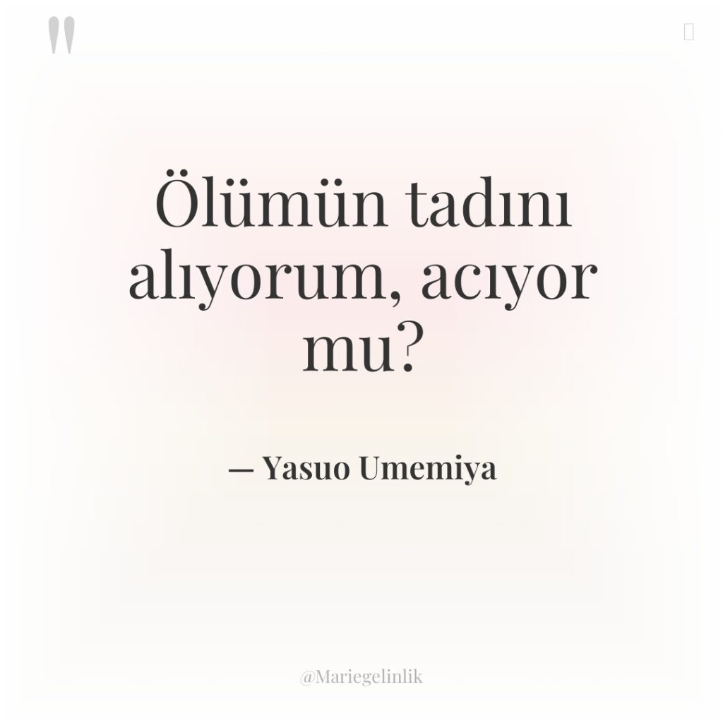 Ölümün tadını alıyorum, acıyor mu?