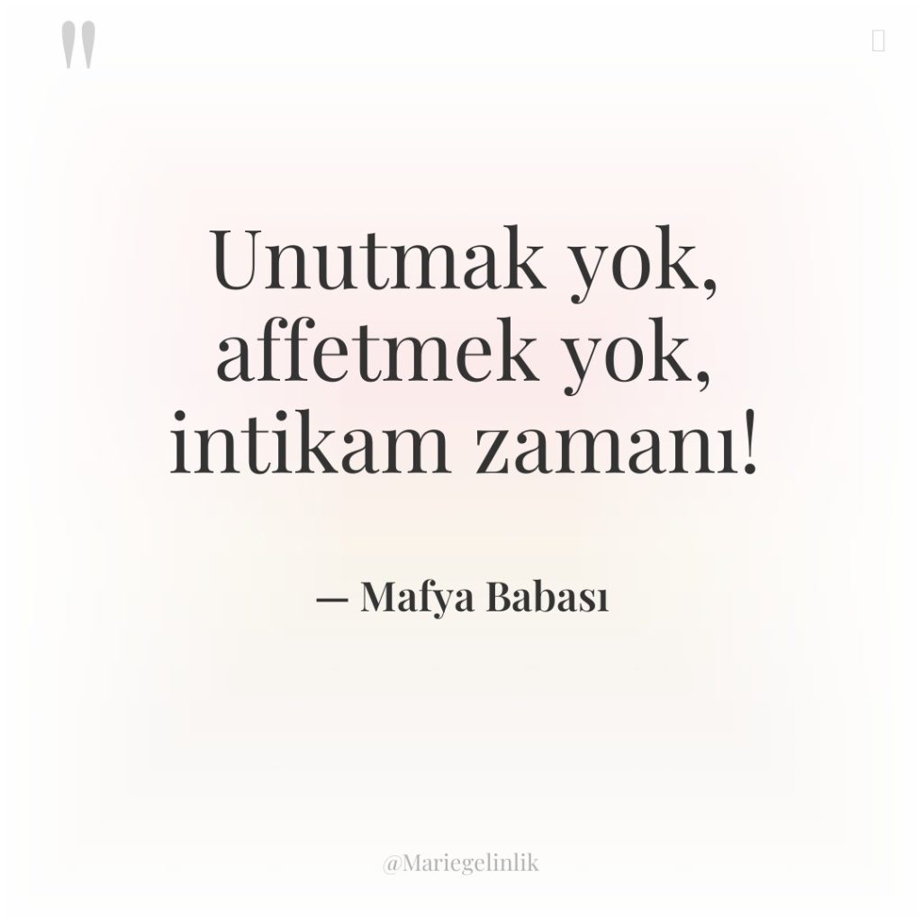 Unutmak yok, affetmek yok, intikam zamanı!