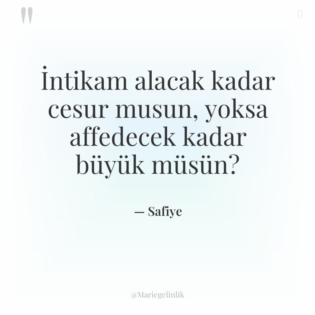 İntikam alacak kadar cesur musun, yoksa affedecek kadar büyük müsün?