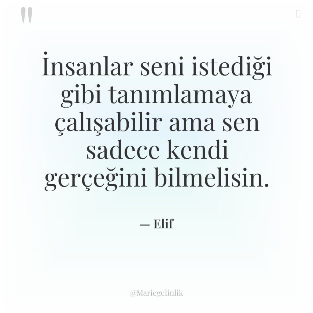 İnsanlar seni istediği gibi tanımlamaya çalışabilir ama sen sadece kendi…