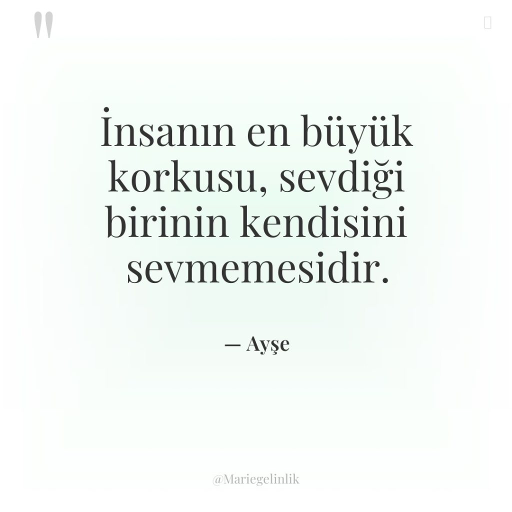 İnsanın en büyük korkusu, sevdiği birinin kendisini sevmemesidir.