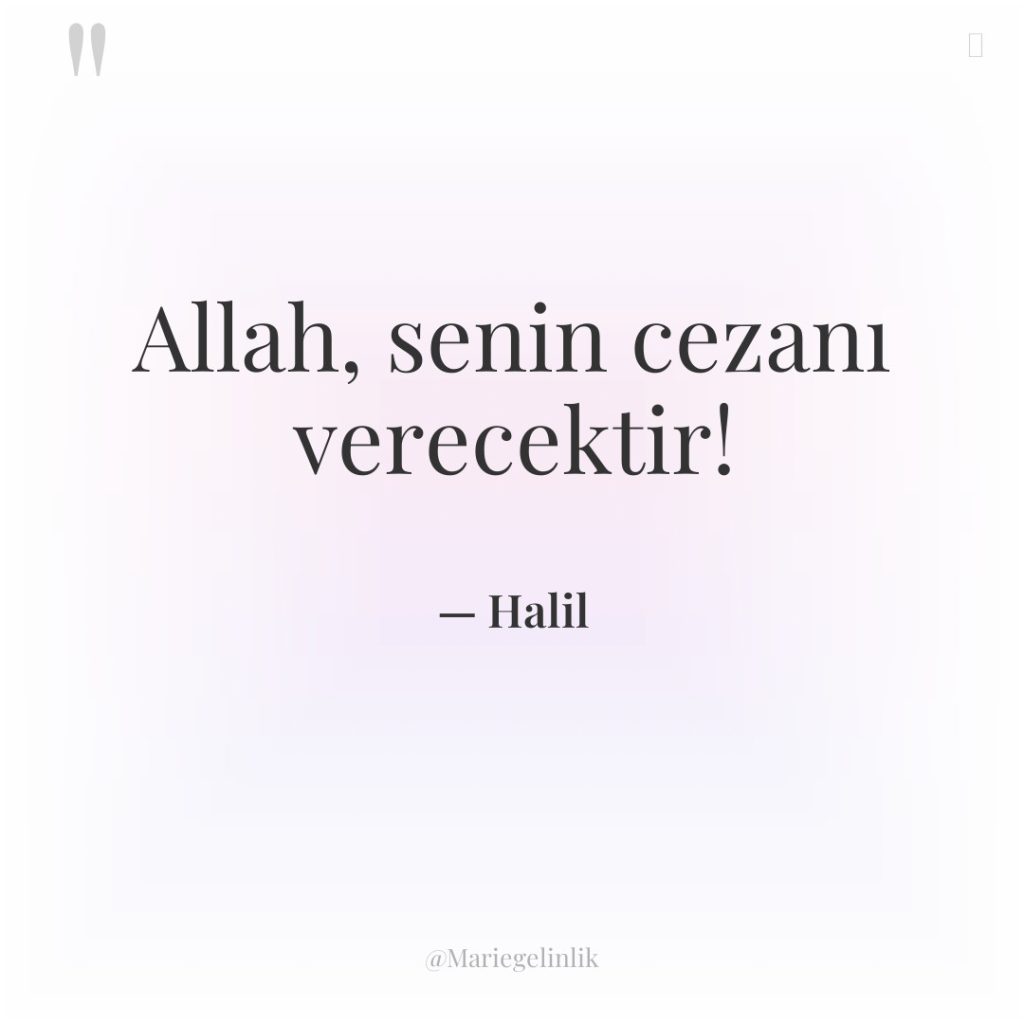 Allah, senin cezanı verecektir!