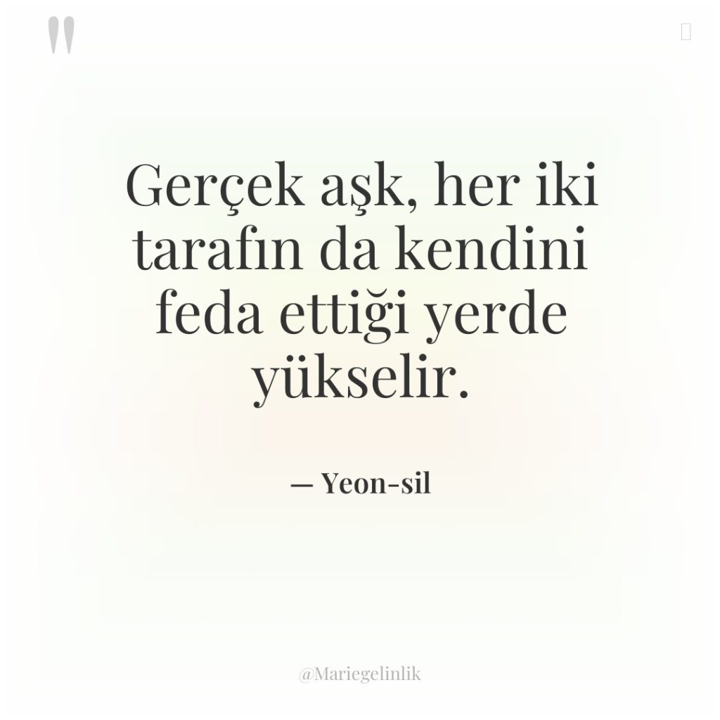 Gerçek aşk, her iki tarafın da kendini feda ettiği yerde…
