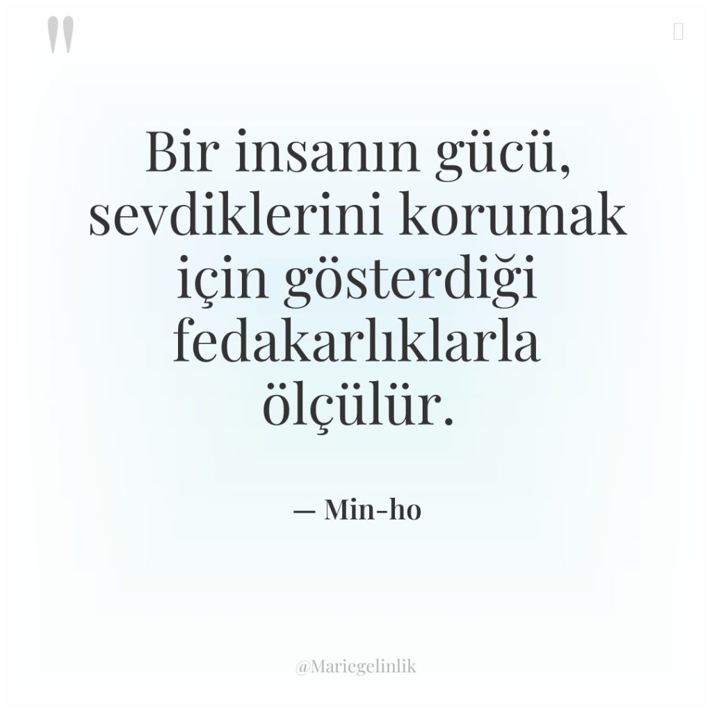 Bir insanın gücü, sevdiklerini korumak için gösterdiği fedakarlıklarla ölçülür.