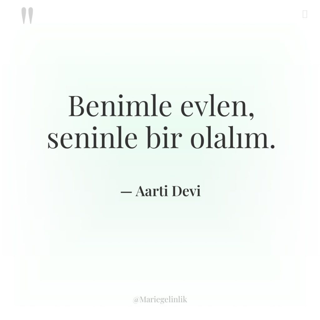 Benimle evlen, seninle bir olalım.