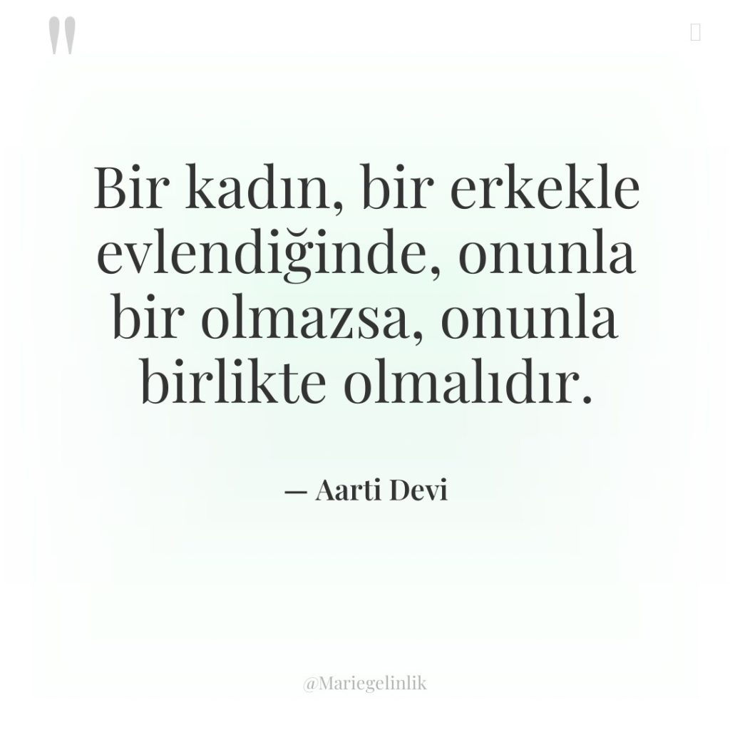 Bir kadın, bir erkekle evlendiğinde, onunla bir olmazsa, onunla birlikte…