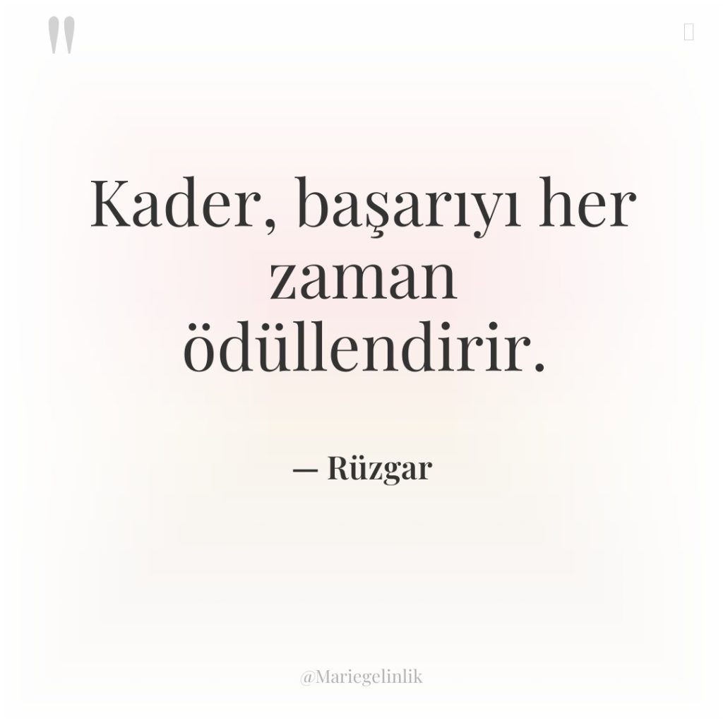 Kader, başarıyı her zaman ödüllendirir.