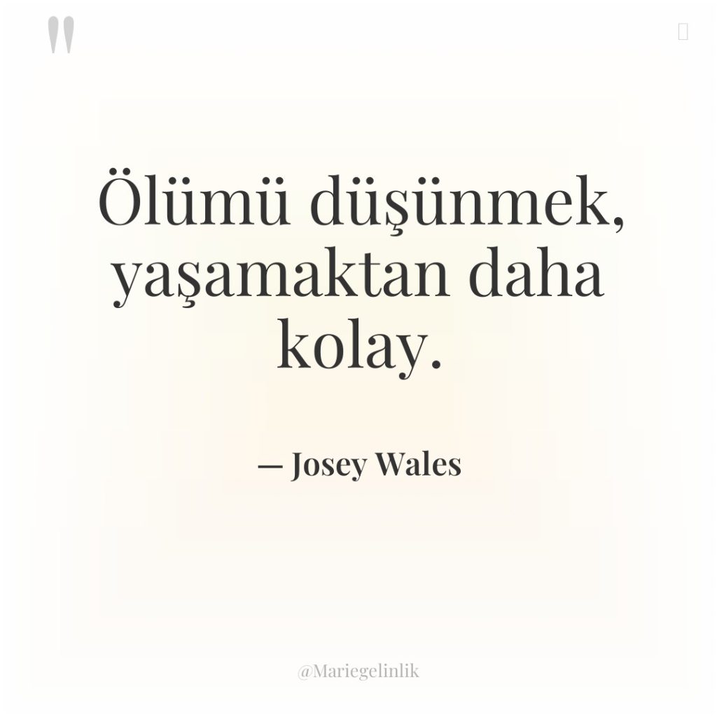 Ölümü düşünmek, yaşamaktan daha kolay.