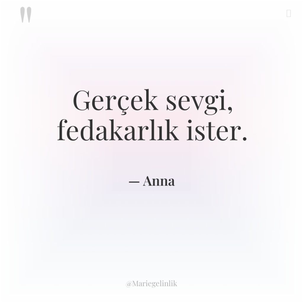 Gerçek sevgi, fedakarlık ister.