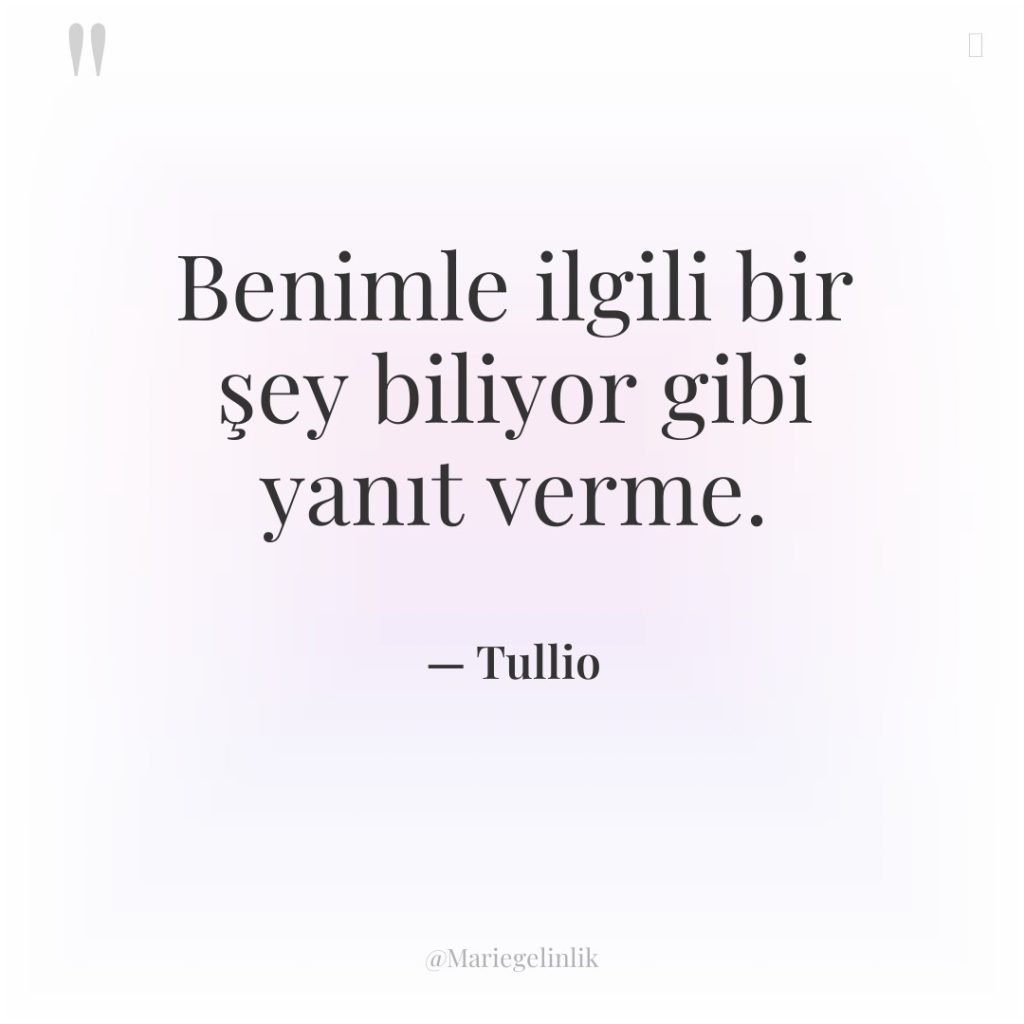 Benimle ilgili bir şey biliyor gibi yanıt verme.