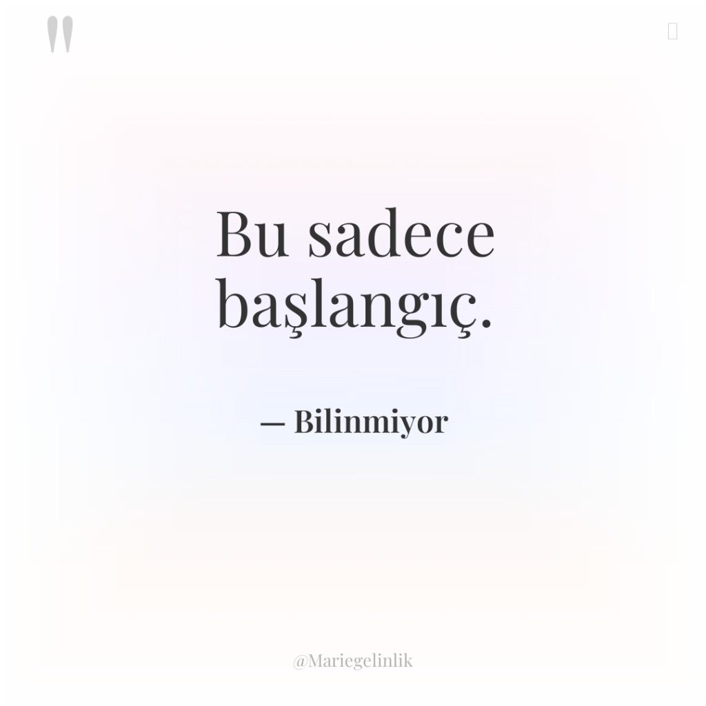 Bu sadece başlangıç.