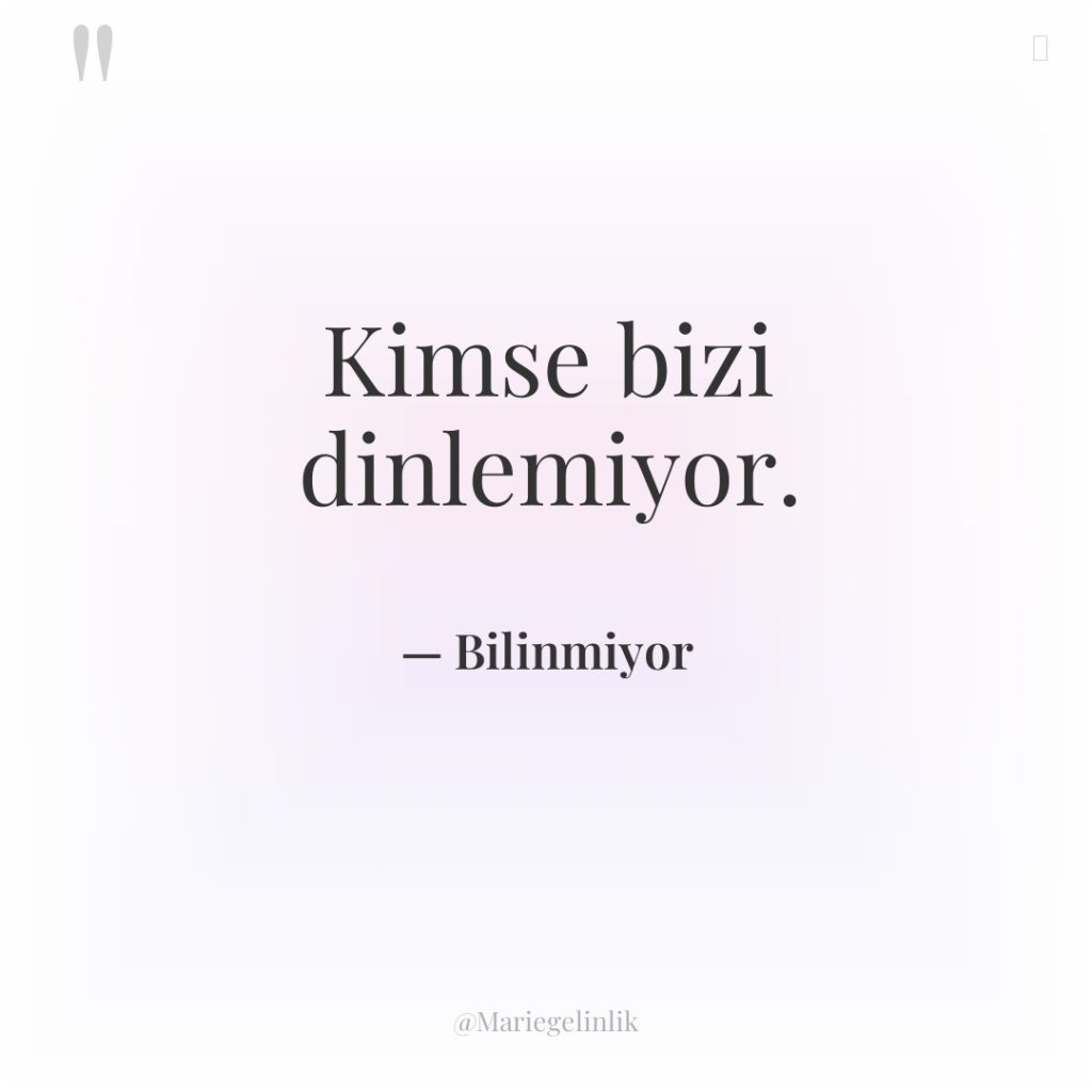 Kimse bizi dinlemiyor.