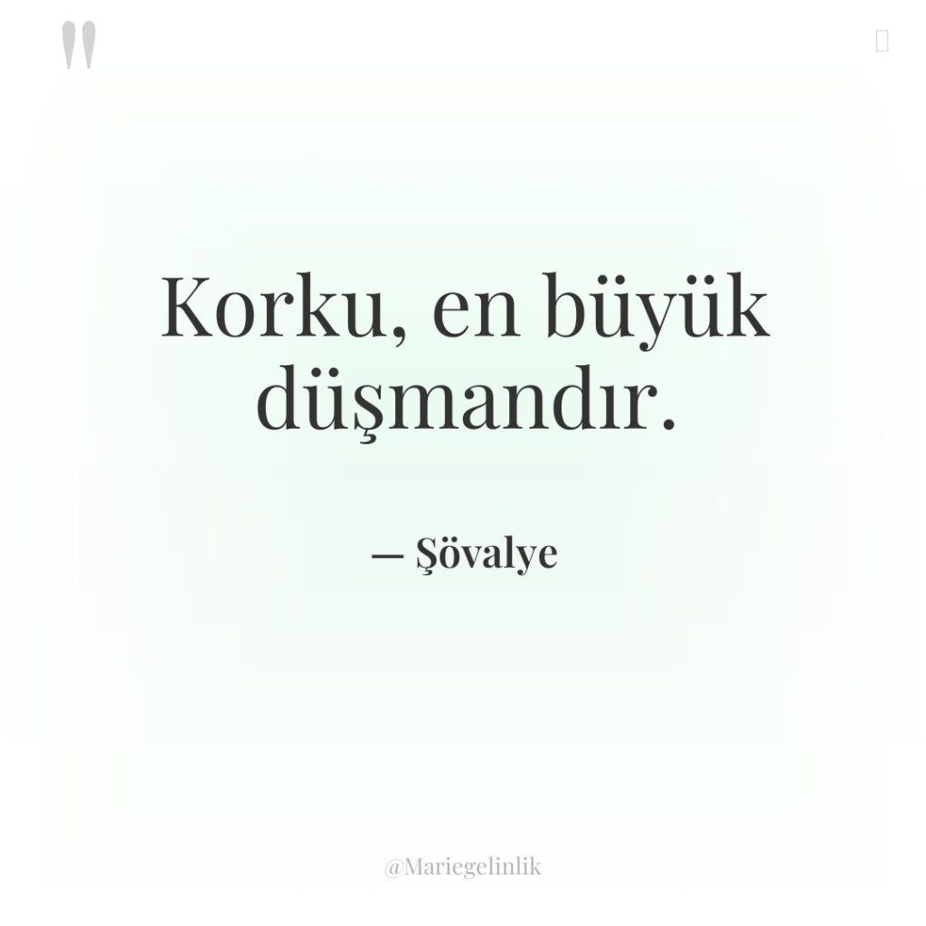 Korku, en büyük düşmandır.