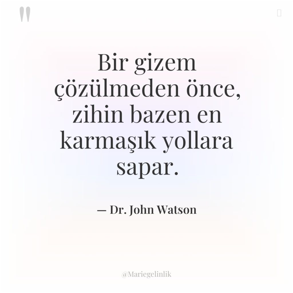 Bir gizem çözülmeden önce, zihin bazen en karmaşık yollara sapar.