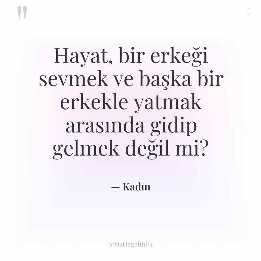 Hayat, bir erkeği sevmek ve başka bir erkekle yatmak arasında…