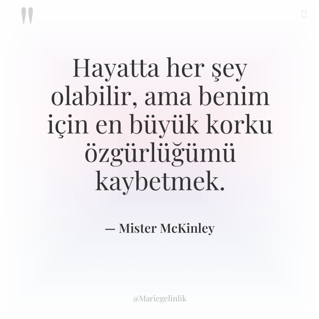 Hayatta her şey olabilir, ama benim için en büyük korku…