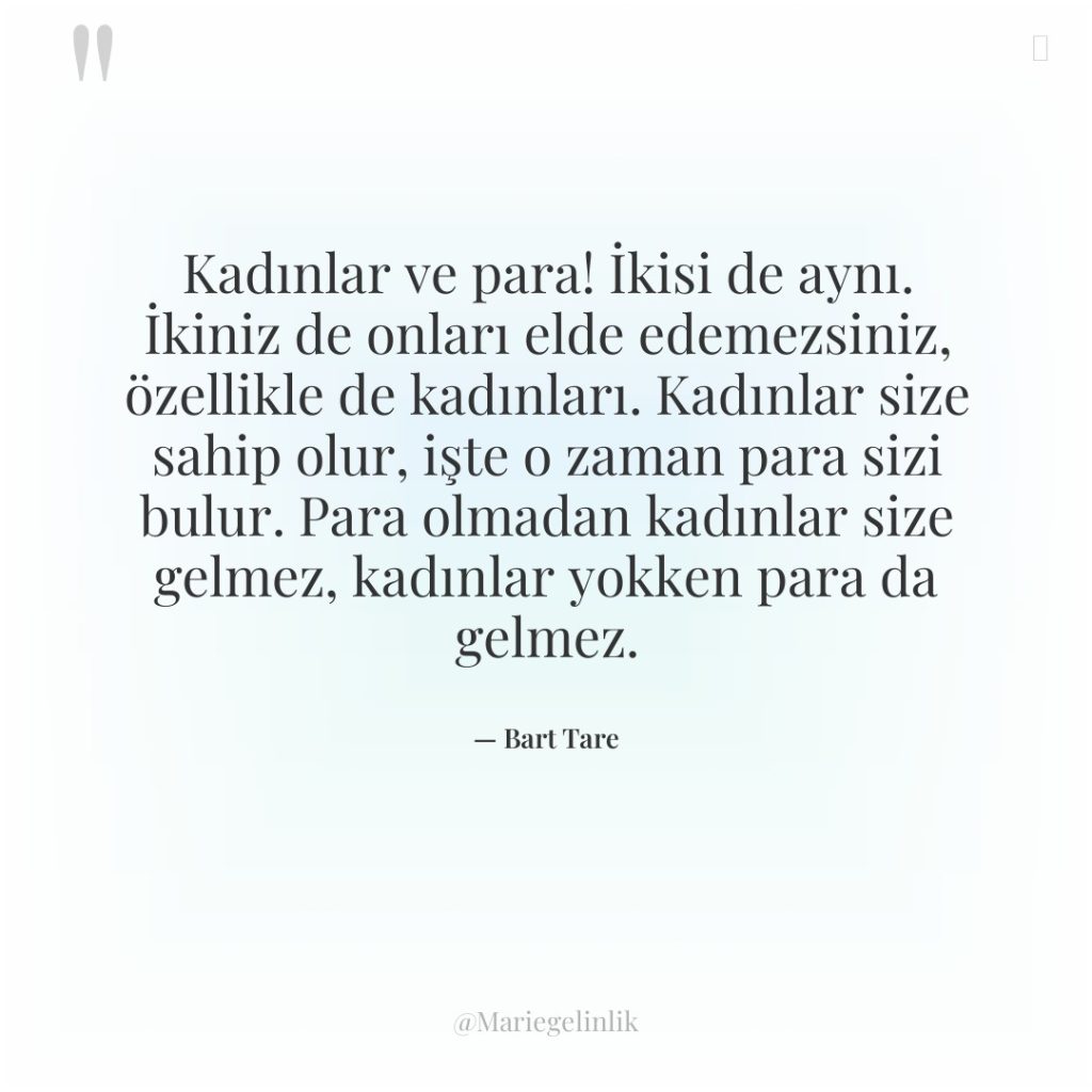 Kadınlar ve para! İkisi de aynı. İkiniz de onları elde…