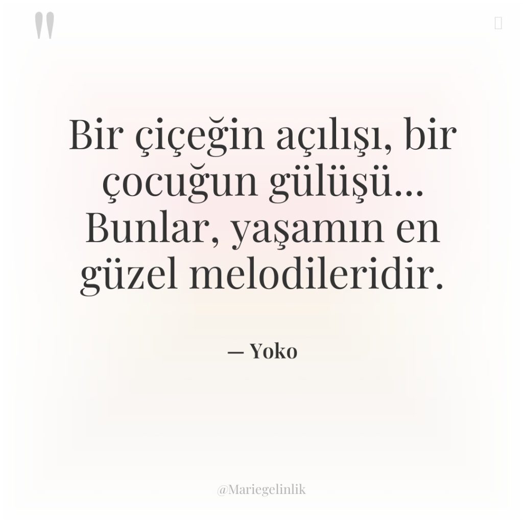 Bir çiçeğin açılışı, bir çocuğun gülüşü… Bunlar, yaşamın en güzel…