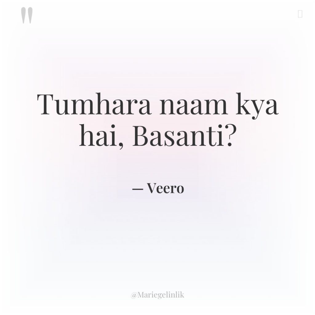 Tumhara naam kya hai, Basanti?