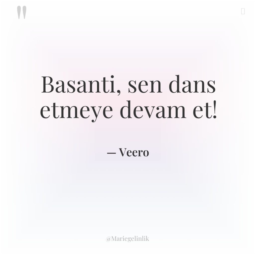 Basanti, sen dans etmeye devam et!