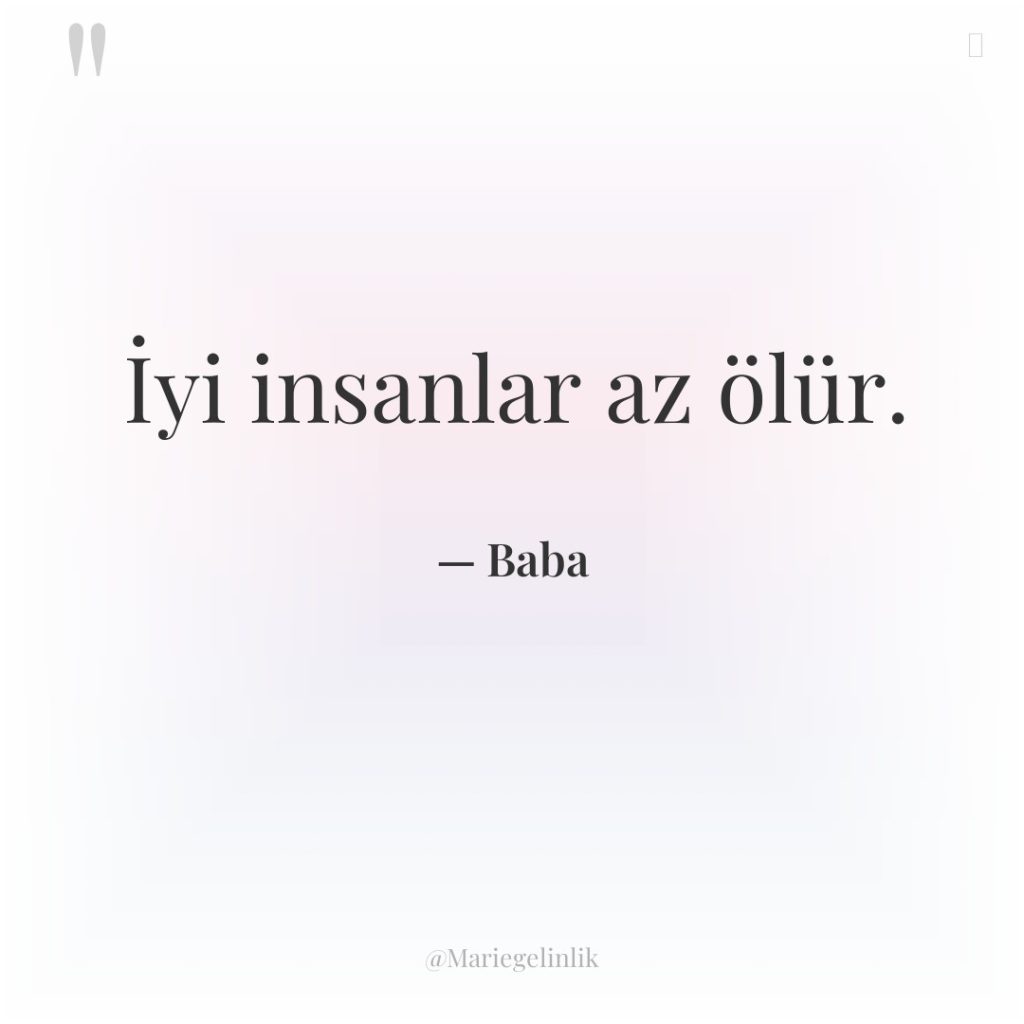 İyi insanlar az ölür.