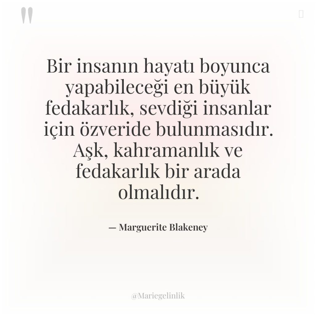 Bir insanın hayatı boyunca yapabileceği en büyük fedakarlık, sevdiği insanlar…