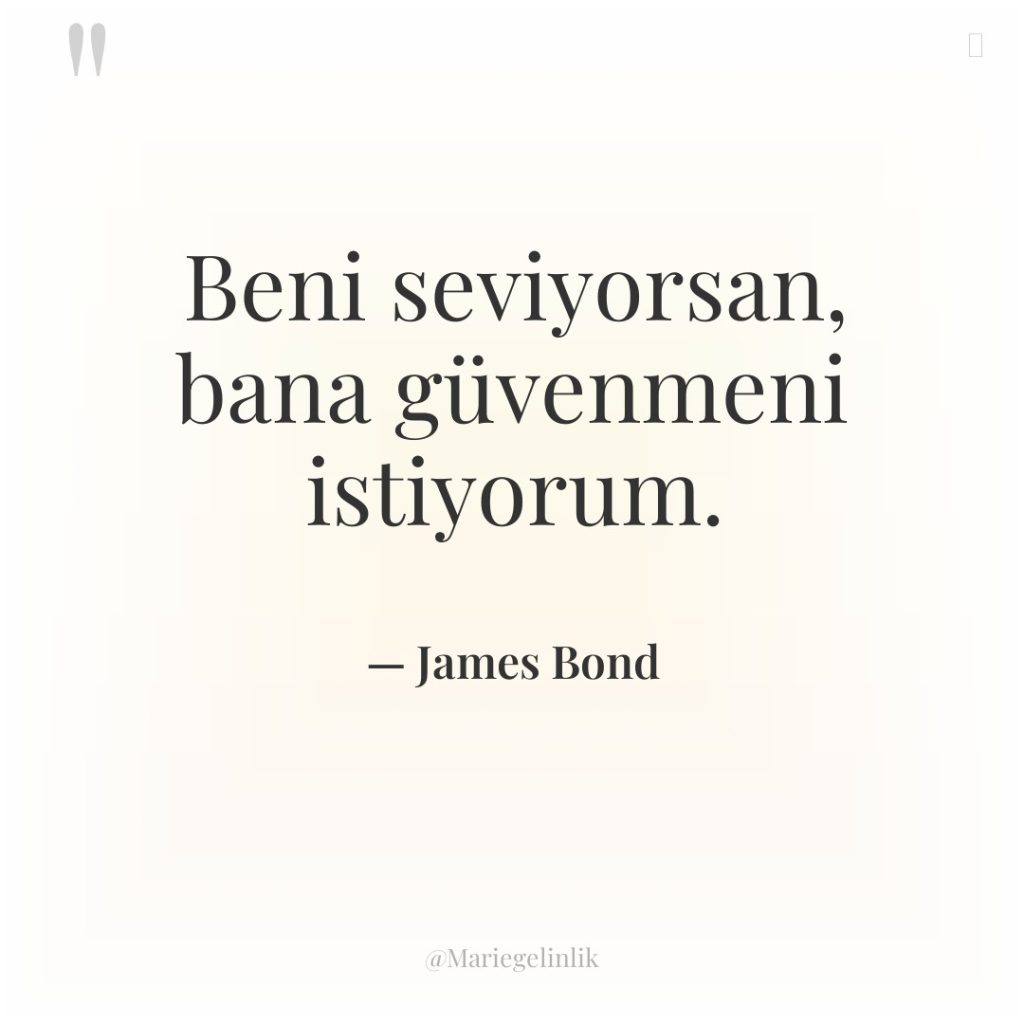 Beni seviyorsan, bana güvenmeni istiyorum.