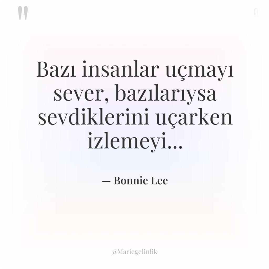 Bazı insanlar uçmayı sever, bazılarıysa sevdiklerini uçarken izlemeyi…