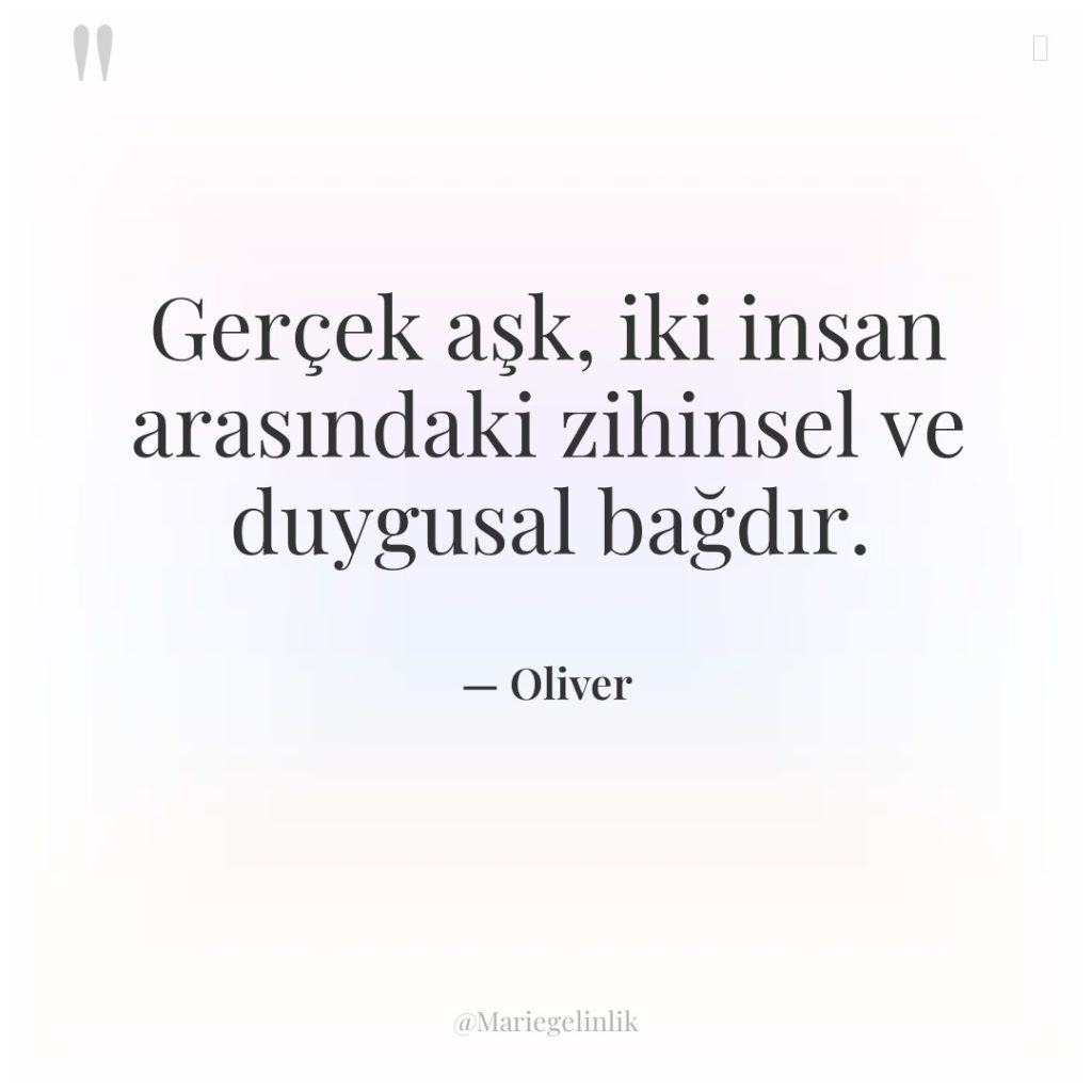 Gerçek aşk, iki insan arasındaki zihinsel ve duygusal bağdır.