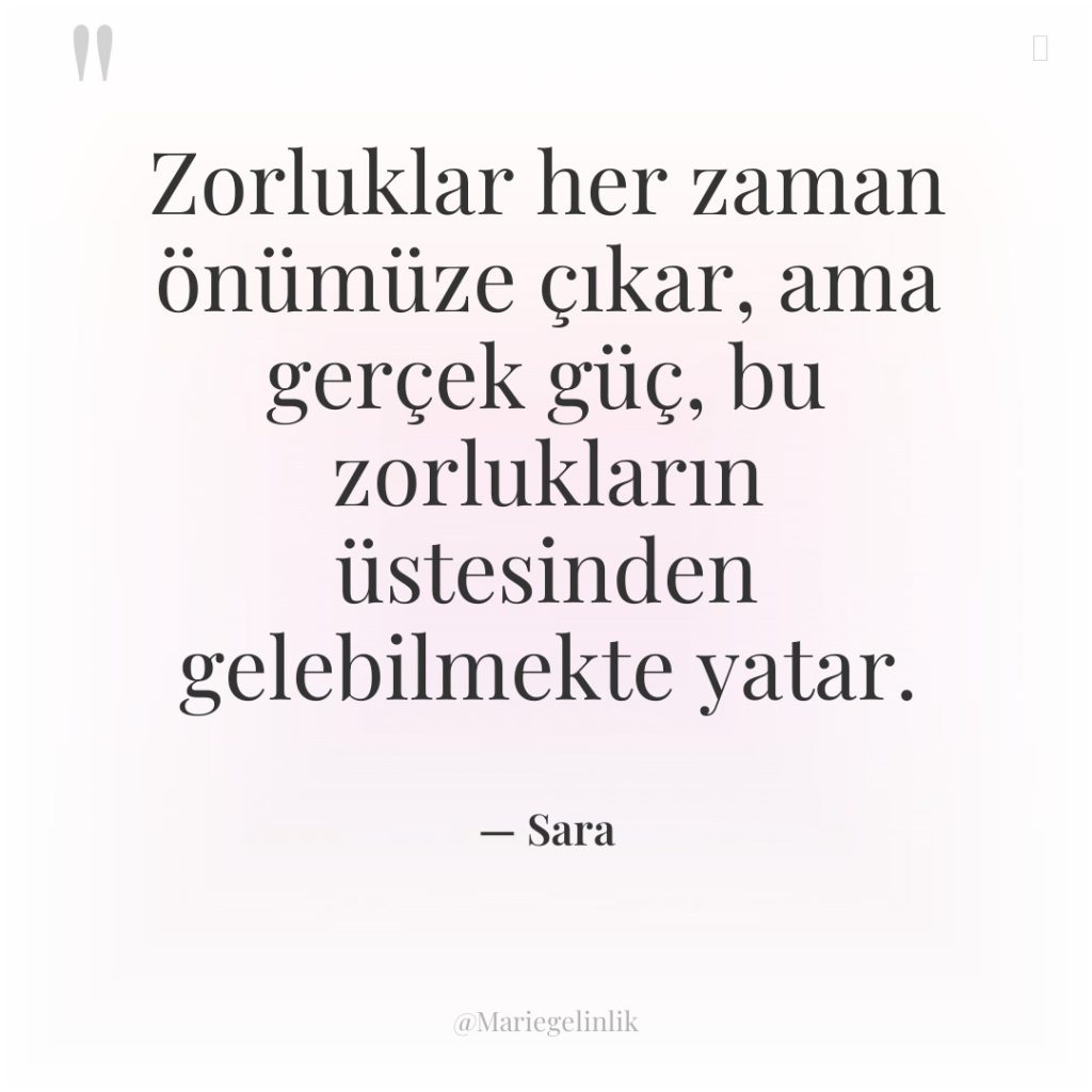 Zorluklar her zaman önümüze çıkar, ama gerçek güç, bu zorlukların…