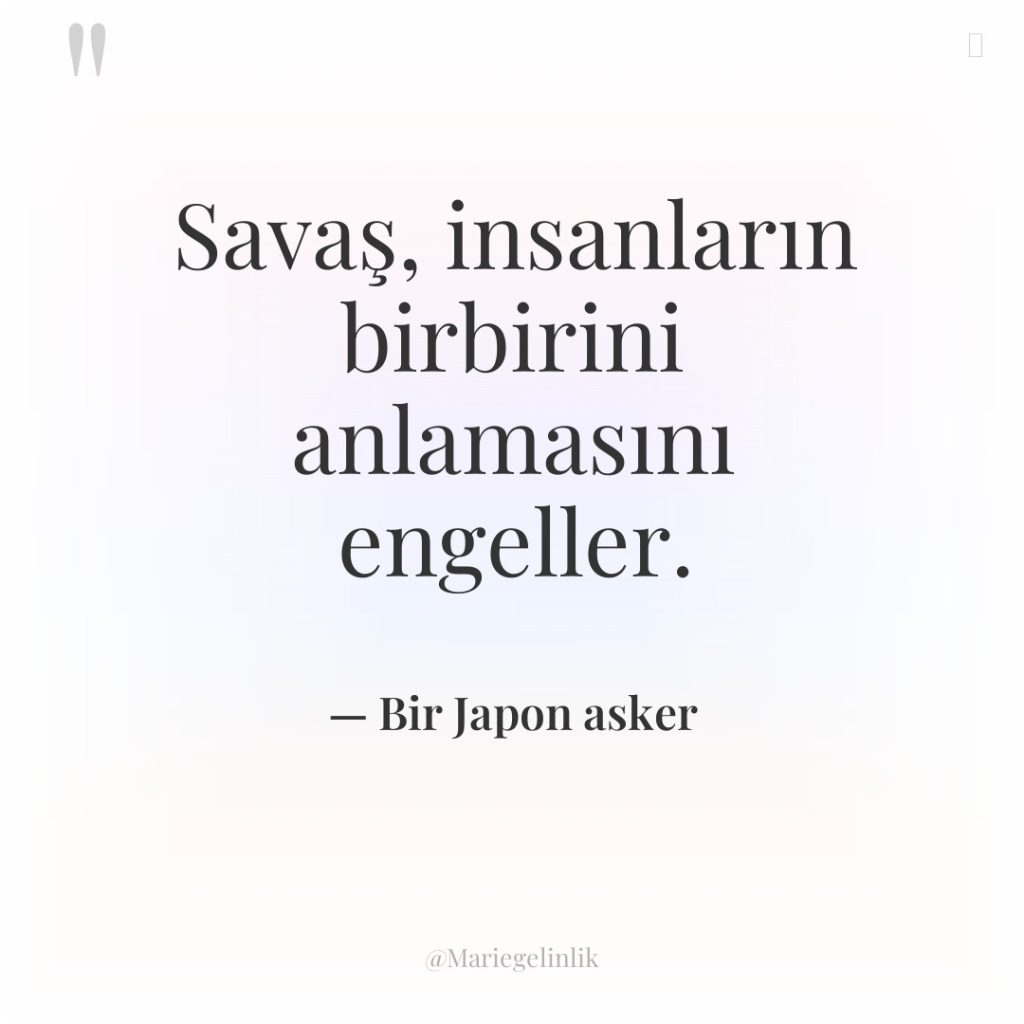 Savaş, insanların birbirini anlamasını engeller.