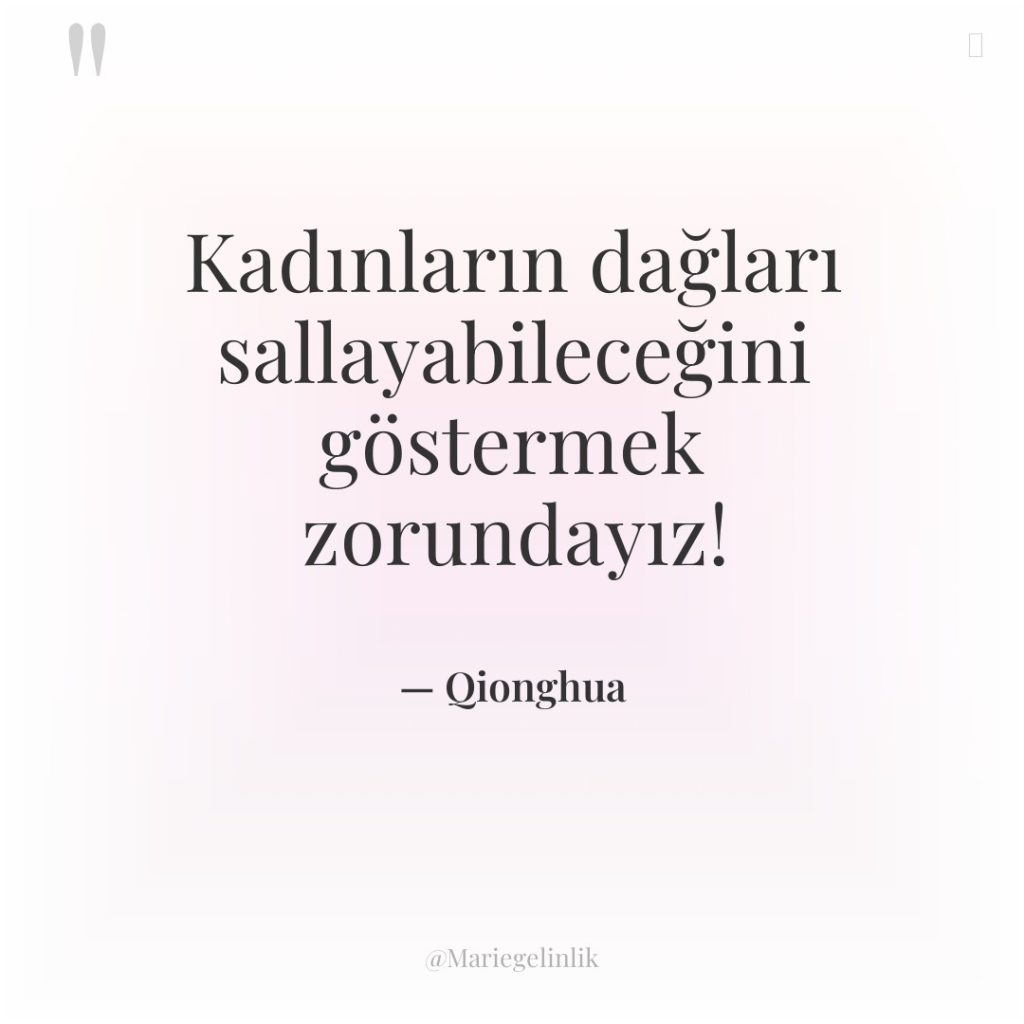 Kadınların dağları sallayabileceğini göstermek zorundayız!