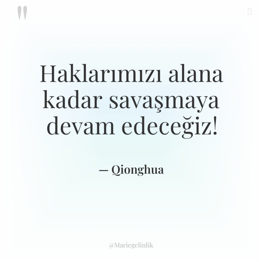 Haklarımızı alana kadar savaşmaya devam edeceğiz!