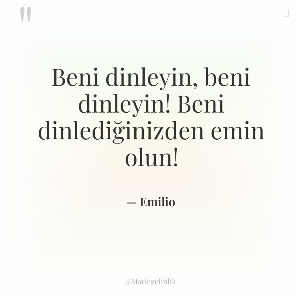 Beni dinleyin, beni dinleyin! Beni dinlediğinizden emin olun!