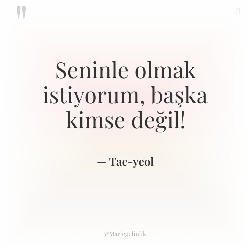 Seninle olmak istiyorum, başka kimse değil!