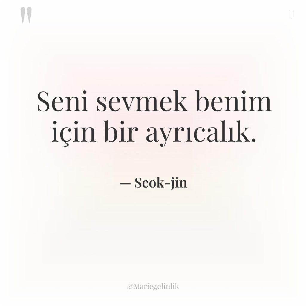 Seni sevmek benim için bir ayrıcalık.