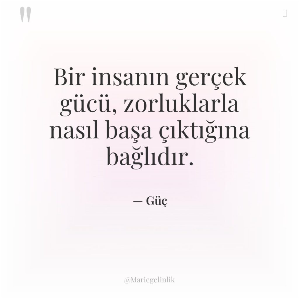 Bir insanın gerçek gücü, zorluklarla nasıl başa çıktığına bağlıdır.