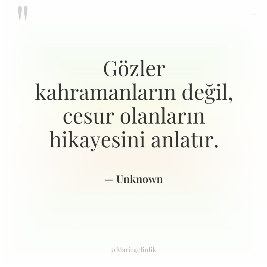 Gözler kahramanların değil, cesur olanların hikayesini anlatır.