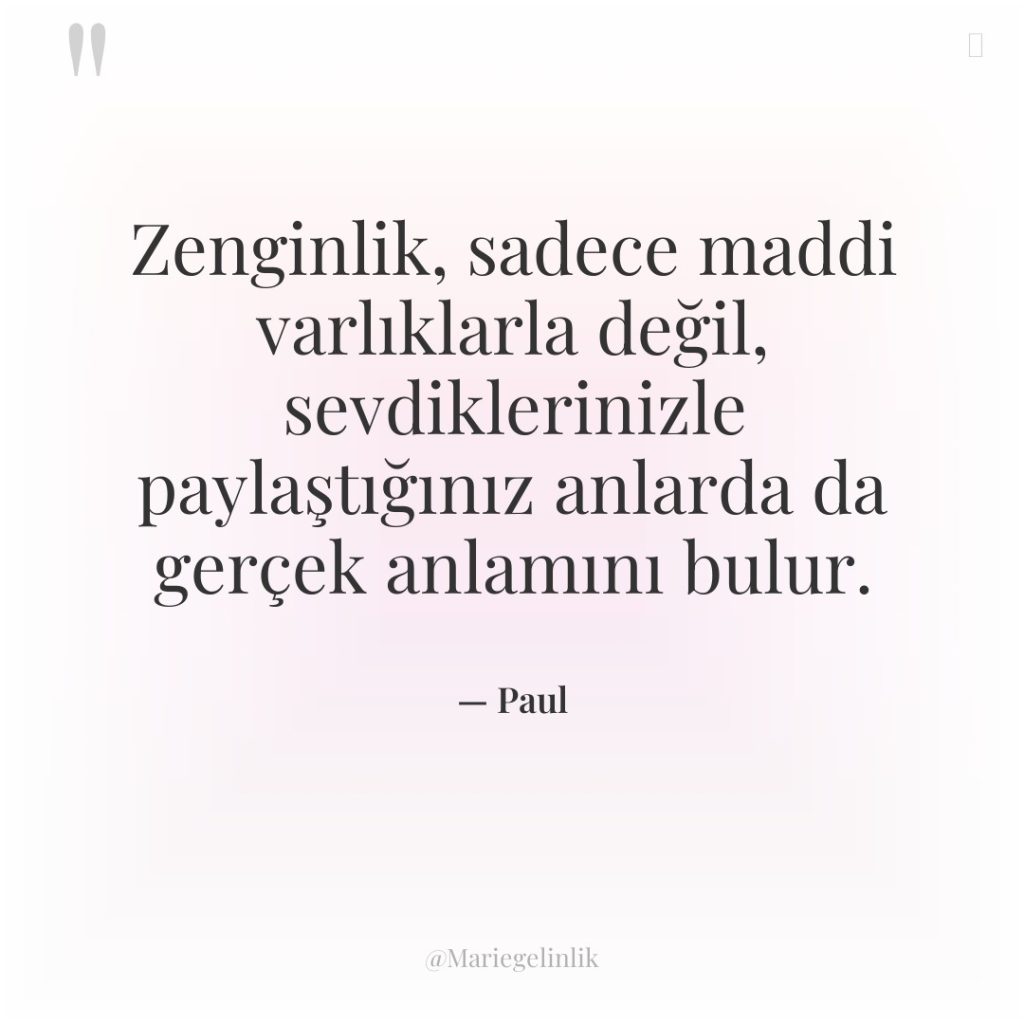 Zenginlik, sadece maddi varlıklarla değil, sevdiklerinizle paylaştığınız anlarda da gerçek…