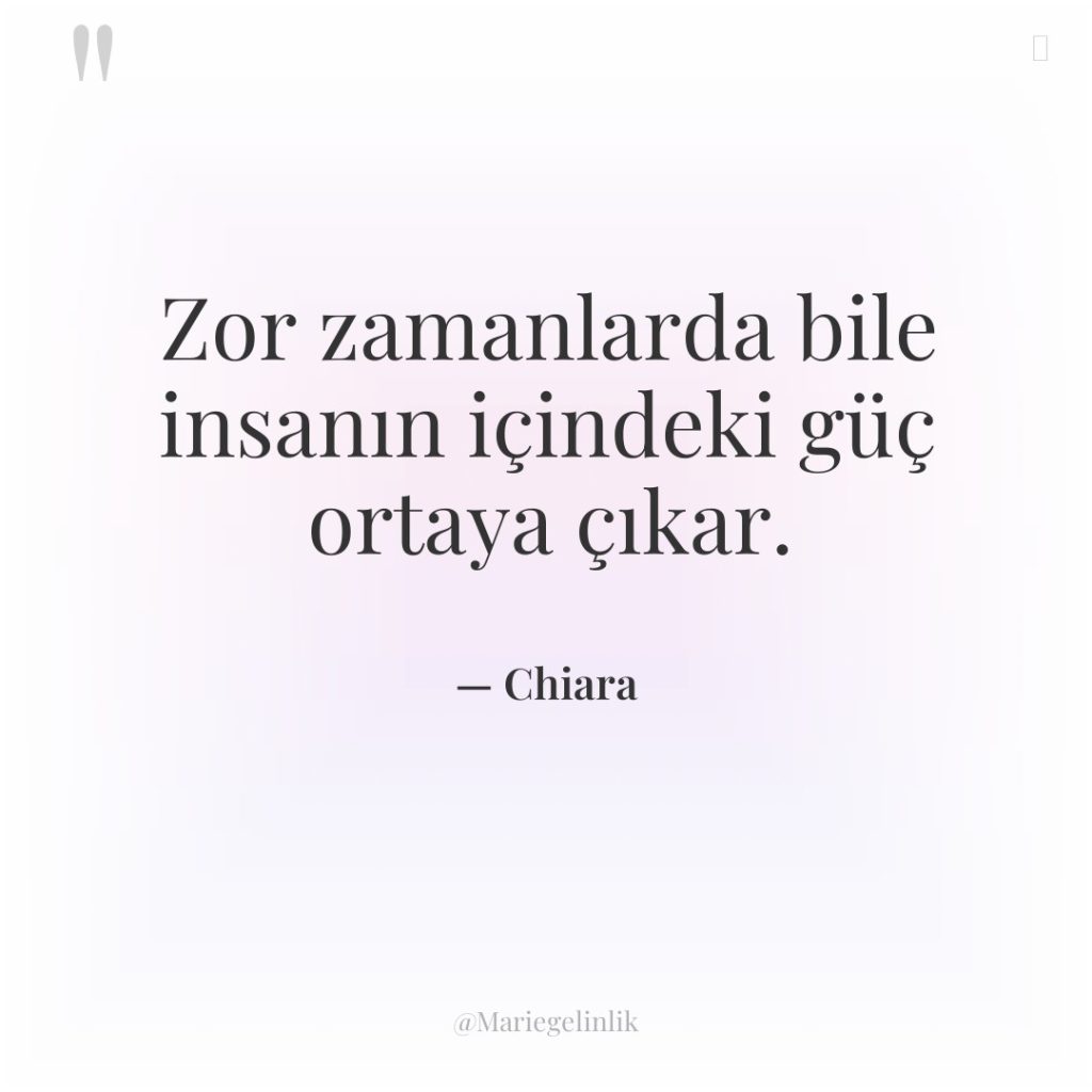 Zor zamanlarda bile insanın içindeki güç ortaya çıkar.