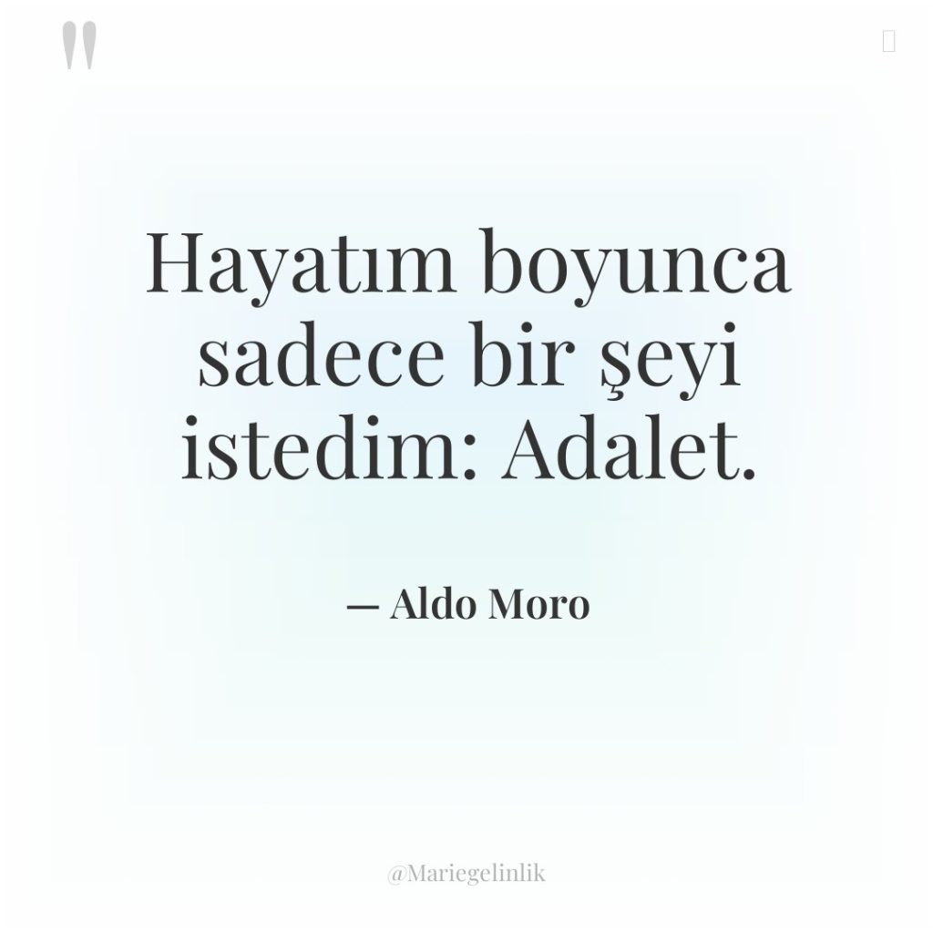 Hayatım boyunca sadece bir şeyi istedim: Adalet.