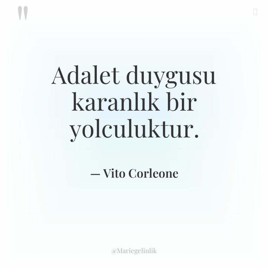 Adalet duygusu karanlık bir yolculuktur.