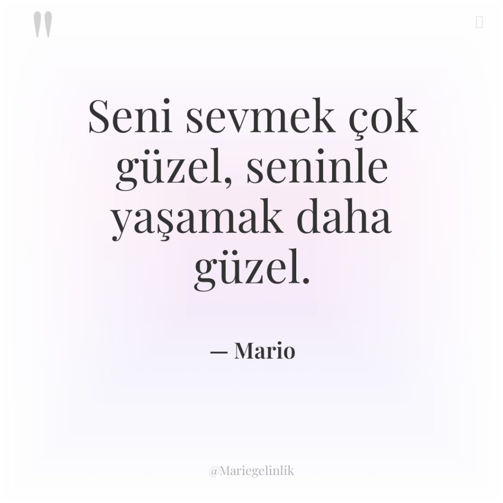 Seni sevmek çok güzel, seninle yaşamak daha güzel.