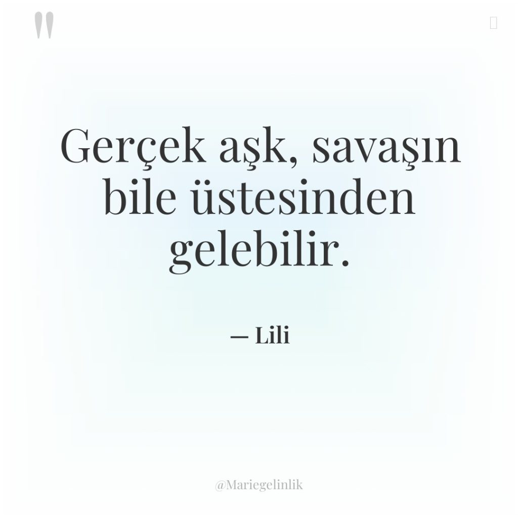 Gerçek aşk, savaşın bile üstesinden gelebilir.