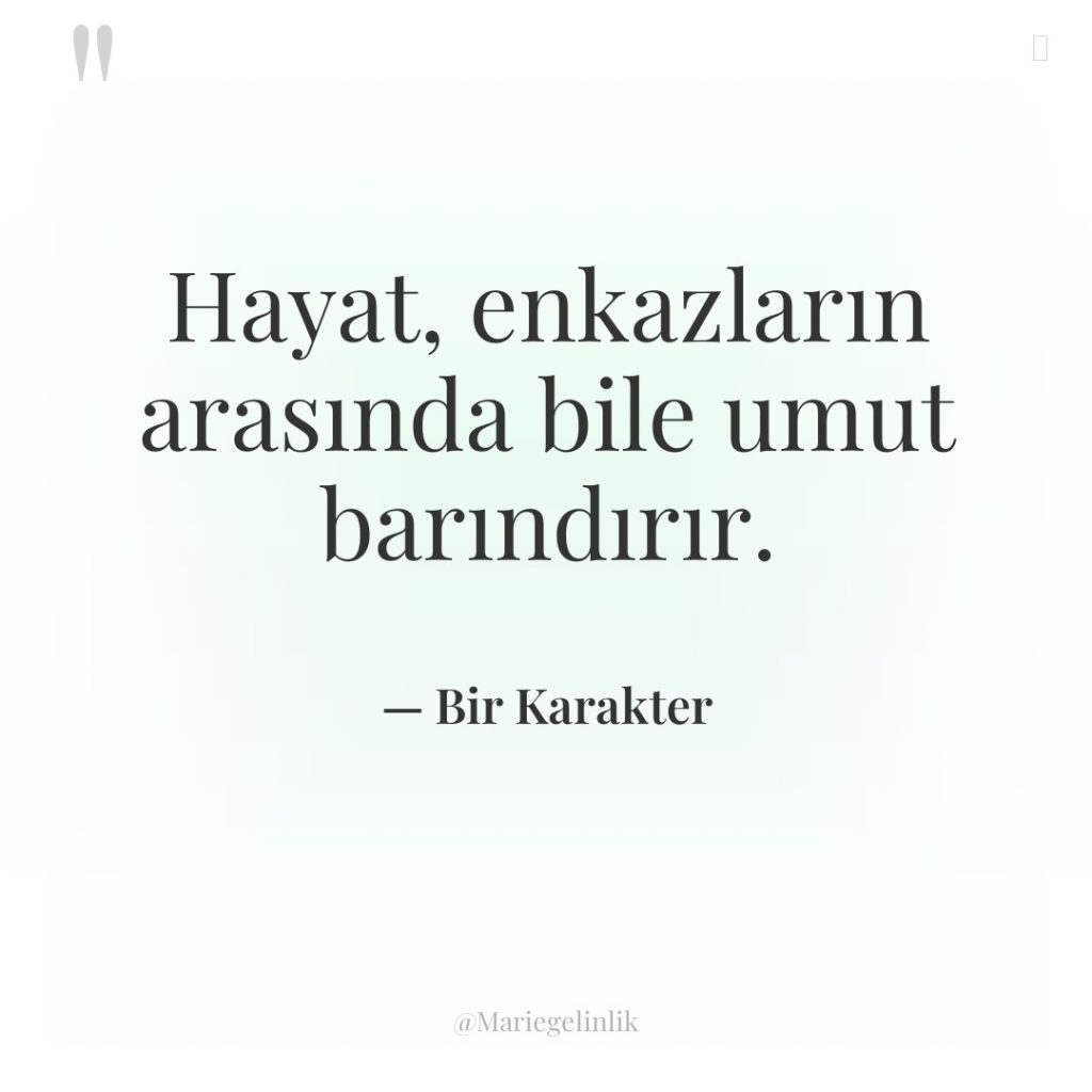 Hayat, enkazların arasında bile umut barındırır.