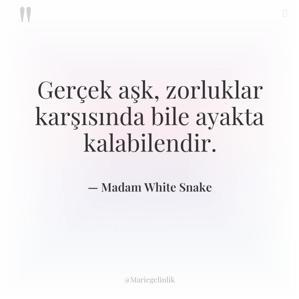 Gerçek aşk, zorluklar karşısında bile ayakta kalabilendir.