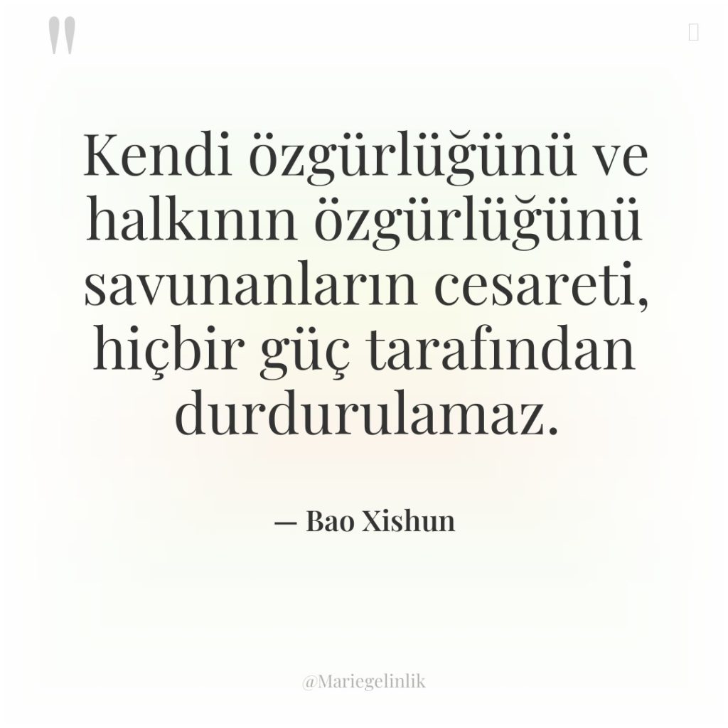 Kendi özgürlüğünü ve halkının özgürlüğünü savunanların cesareti, hiçbir güç tarafından…