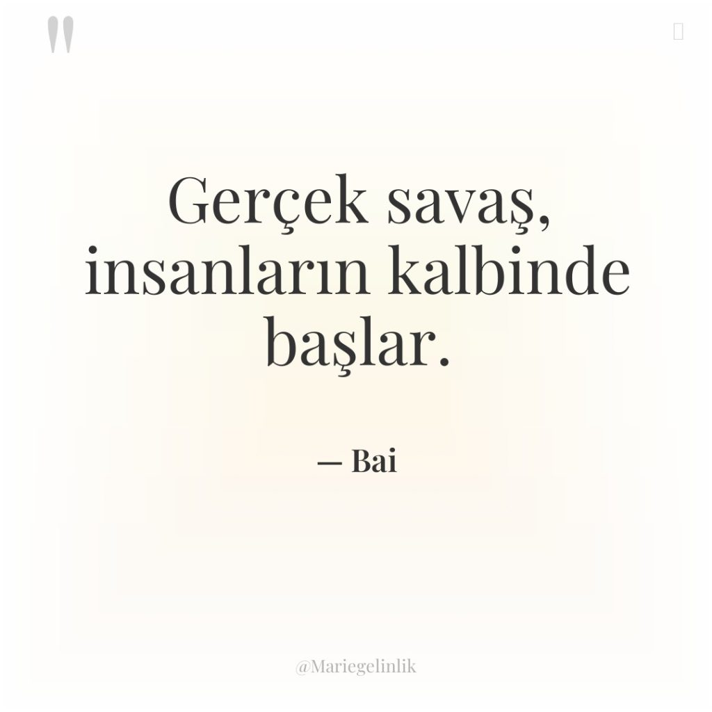 Gerçek savaş, insanların kalbinde başlar.